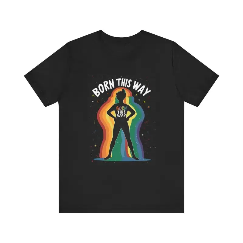 Celebrate Pride with Born this Way Unisex Jersey Tee